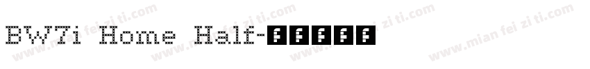 BW7i Home Half字体转换